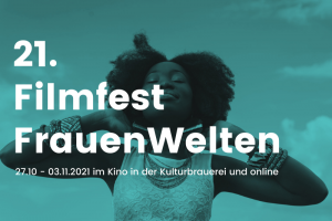 Read more about the article Save the Date: 21st Filmfest FrauenWelten from 27.10 to 03.11.2021