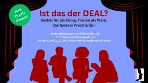 Read more about the article Ist das der DEAL? Sexkäufer als König, Frauen als Ware: das System ProstitutionSave the Date: 26. Filmfest FrauenWelten vom 18.11-24.11.2026 – Copy